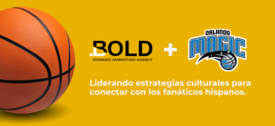 Bold Hispanic Marketing Agency seleccionada como agencia de marketing hispano del Orlando Magic